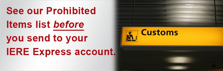 Prohibited items not allowed through customs - IERE Express Skybox Courier Service